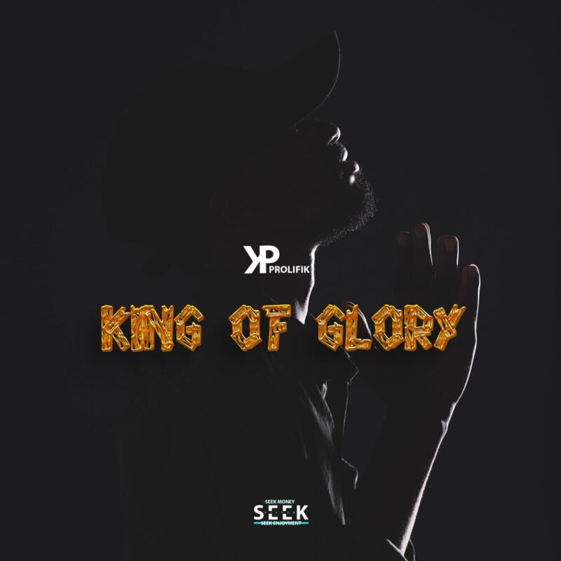  King of Glory _ Prolifik (prod by Raiz Music)