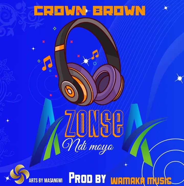  Zonse Ndi Moyo_Brown_(Prod By Wamaka Music)