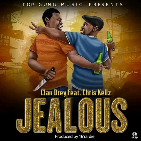 Clan Drey_Jealous_Feat_Chris Kellz_(Produced by 16 yardie)
