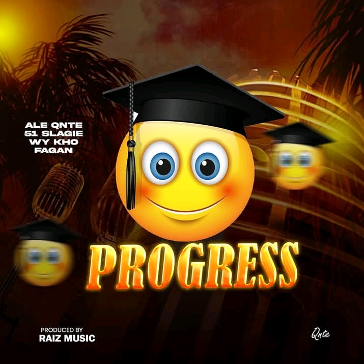  Progress_51 Sagie x Ale Qnte x Wy kho x Fagan (prod by Raiz Music)