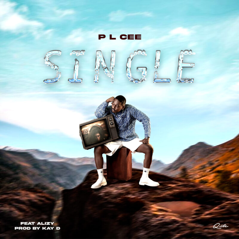  Single_P L Cee ft Alizy_(Prod by Kay D Rec)